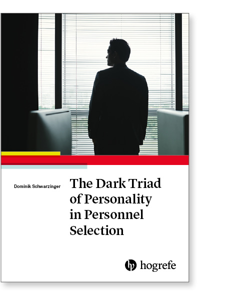 The Dark Triad of Personality in Personnel Selection 